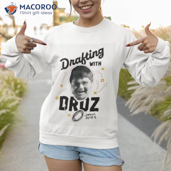 Drafting With Droz Shirt