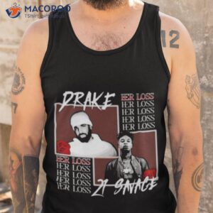 drake and 21 savage her loss its all a blur tour shirt tank top