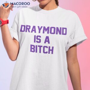 Draymond Is A Bitch Shirt
