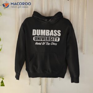 Dumbass University Head Of The Class Shirt