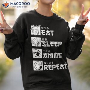 Eat Sleep Anime Repeat Manga Shirts Men Women Shirt 2 eat sleep anime repeat manga shirts men women shirt sweatshirt 2