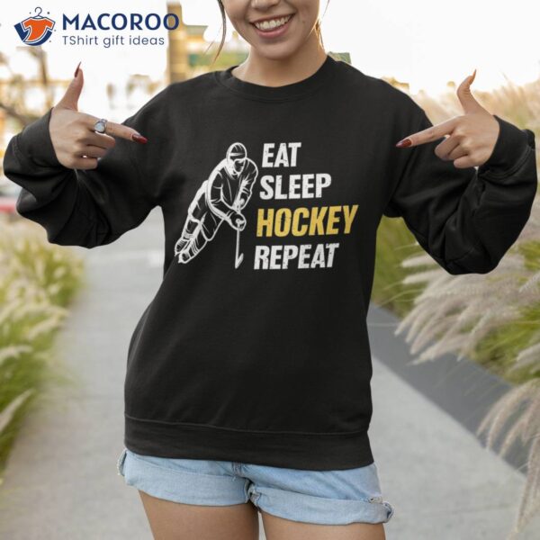 Eat Sleep Hockey Repeat Ice Shirt