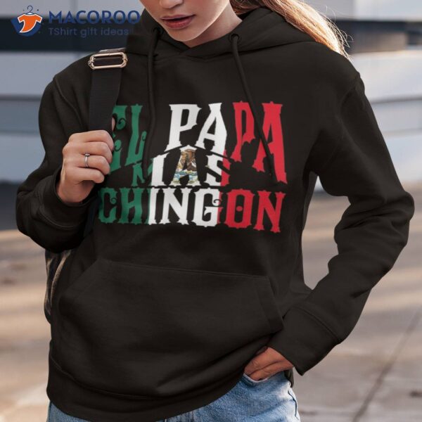 El Papa Mas Chingon – Funny Spanish Dad Shirt