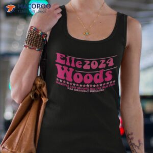 elle 2024 woods funny pink text apparel shirt tank top 4