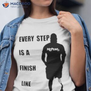 Every Step Is A Finish Line Mcpeak Shirt