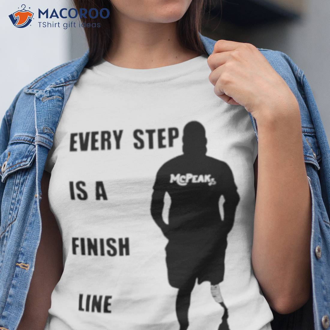 Every Step Is A Finish Line Mcpeak Shirt Every Step Is A Finish Line Mcpeak Shirt