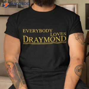 everybody loves draymond bay area basketball fan shirt tshirt