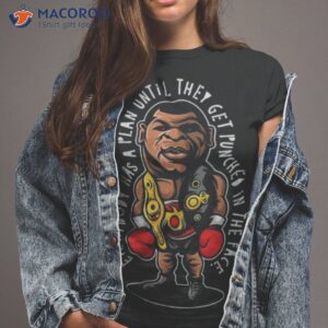 Everyone Has A Plan Shirt