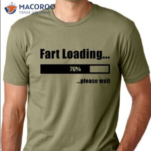 Fart Loading Funny Shirt