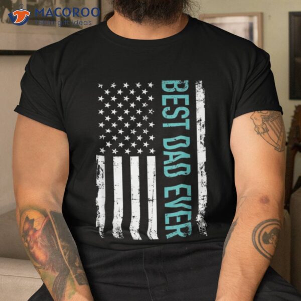 Father’s Day Best Dad Ever With Us American Flag Short Sleeve Shirt