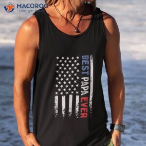 father s day best papa ever with us american flag shirt tank top