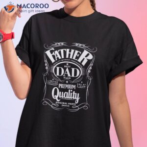 father s day dad birthday vintage one of a kind best shirt tshirt 1