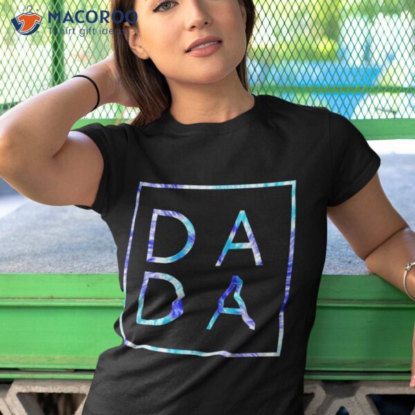 Father’s Day For New Dad, Dada, Him, Papa Funny Tie Dye Dada Shirt