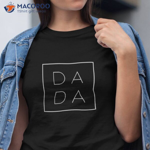 Father’s Day For New Dad, Him, Papa, Grandpa – Funny Dada Shirt