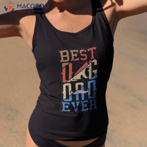 father s day with a best dog dad ever shirt tank top 2