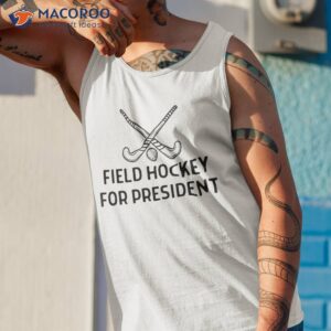 field hockey for president outfit shirt tank top 1