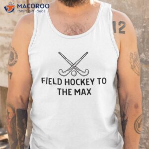 field hockey to the max outfit shirt tank top