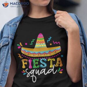 fiesta squad cinco de mayo mexican sombrero group family shirt tshirt