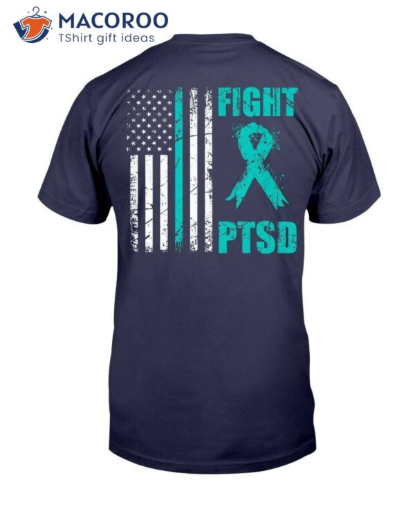 Fight Ptsd Awareness American Flag Veteran Support T-Shirt