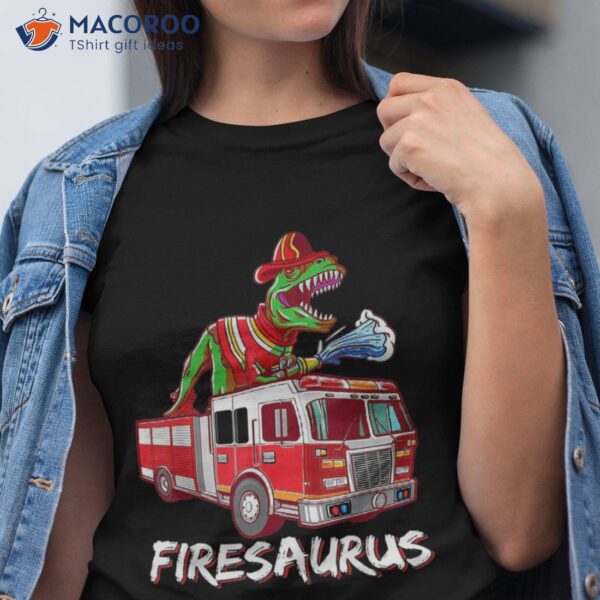 Fire Fighter Saurus Firetruck Fireman Dinosaur T Rex Shirt