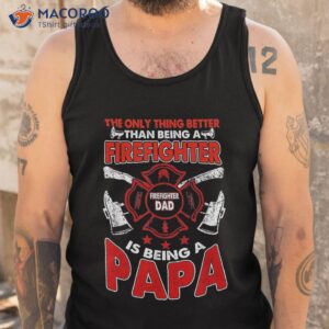 firefighter papa fire fighter dad for fathers day fireman shirt tank top