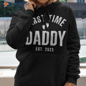 first time daddy est 2023 happy fathers day gift shirt hoodie