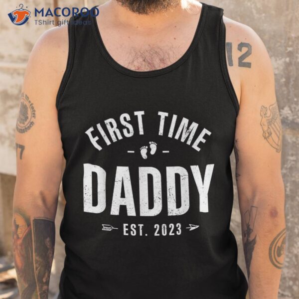 First Time Daddy Est 2023 Happy Fathers Day Gift Shirt