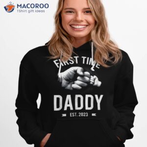 first time daddy shirt 2023 fathers day new dad hoodie 1