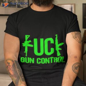 fk gun control t shirt tshirt