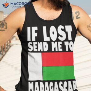 flag design if lost send me to madagas madagascar shirt tank top 3