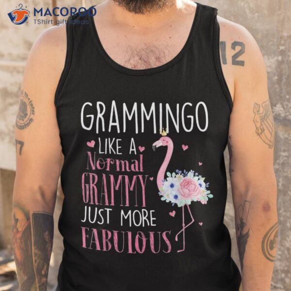 Flamingo Grammingo Like A Normal Grammy Gifts Funny Grandma Shirt