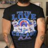 For The Love Of Chicago Cubs Shirt