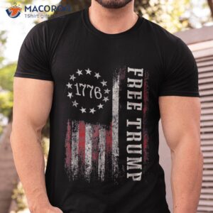 Free Donald Trump 1776 Republican Support Pro Trump American Flag Shirt Free Donald Trump 1776 Republican Support Pro Trump American Flag Shirt