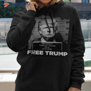 free donald trump mugshot shirt hoodie 2