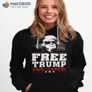 free donald trump save country premium shirt hoodie 1