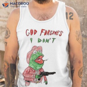 frog god forgives i dont shirt tank top