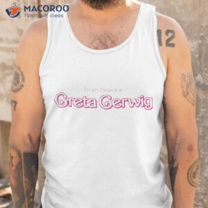 from director greta gerwig barbie shirt tank top