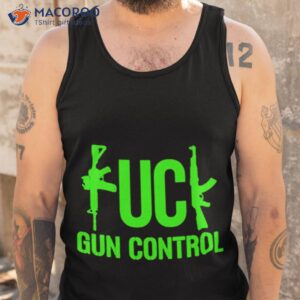 fuck gun control ak47 shirt tank top