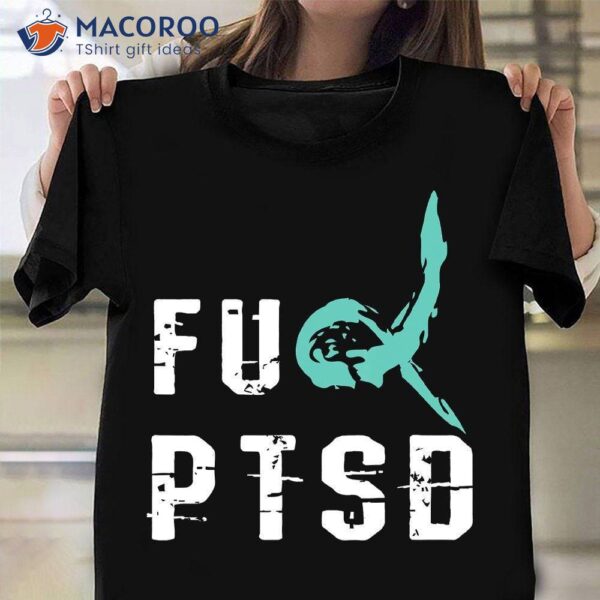 Fuck Ptsd Veteran T-Shirt