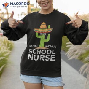 fun hilarious funny school nurse shirt sweatshirt 1