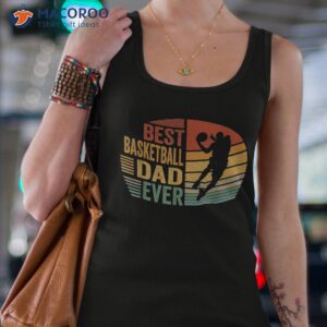 funny best basketball dad ever vintage father s day game shirt tank top 4