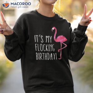 funny birthday pink watercolor flamingo tee shirt sweatshirt 2