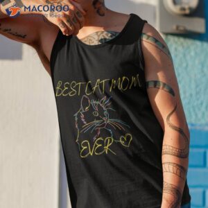 funny cat best mom ever meow with my shirt tank top 1