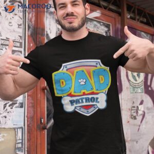 funny dad patrol dog gift birthday party shirt tshirt 1
