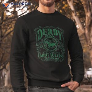 funny derby day and mint juleps kentucky horse racing shirt sweatshirt 1