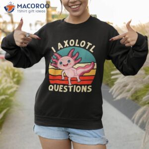 funny i axolotl questions retro vintage lovers kids shirt sweatshirt