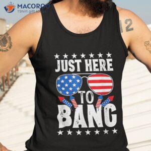 funny just here to bang 4th of july 2023 shirt tank top 3