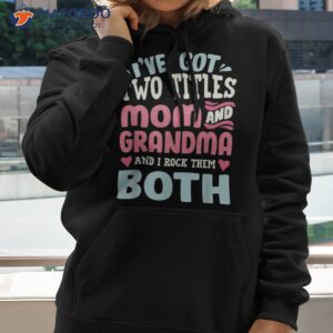 funny mothers day shirt grandma grandmother hoodie 2