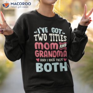 funny mothers day shirt grandma grandmother sweatshirt 2