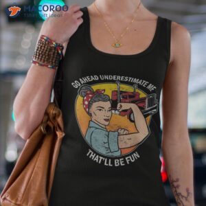 funny semi truck driver female trucker underestimate me shirt tank top 4